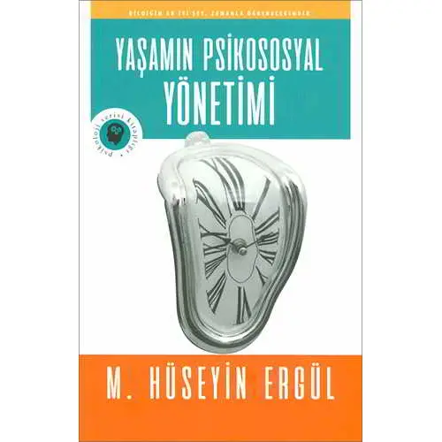 Yaşamın Psikososyal Yönetimi - M. Hüseyin Ergül - Olympia Yayınları