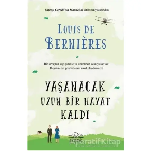 Yaşanacak Uzun Bir Hayat Kaldı - Louis de Bernieres - Nemesis Kitap