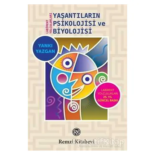 Yaşantıların Psikolojisi ve Biyolojisi - Yankı Yazgan - Remzi Kitabevi