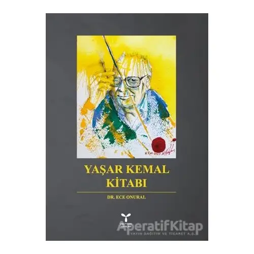 Yaşar Kemal Kitabı - Ece Onuralp - Umuttepe Yayınları