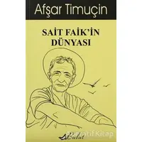 Sait Faik’in Dünyası - Afşar Timuçin - Bulut Yayınları