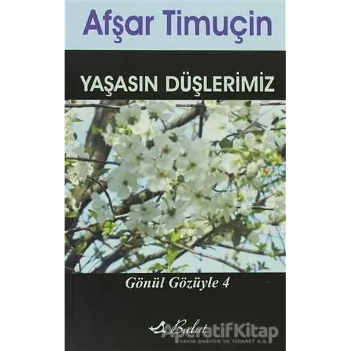 Yaşasın Düşlerimiz - Afşar Timuçin - Bulut Yayınları