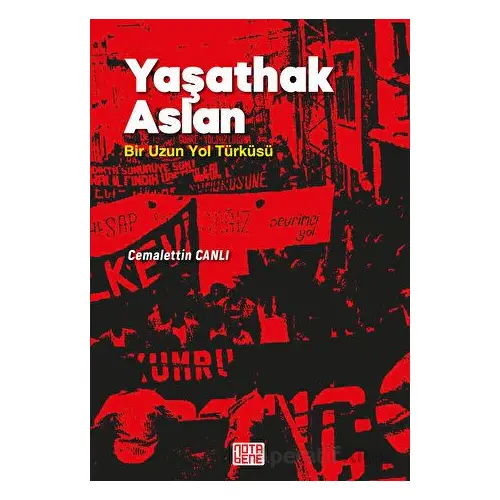 Yaşathak Aslan Bir Uzun Yol Türküsü - Cemalettin Canlı - Nota Bene Yayınları