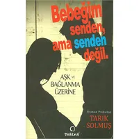 Bebeğim Senden Ama Senden Değil - Tarık Solmuş - Dharma Yayınları