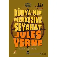 Dünya’nın Merkezine Seyahat - Jules Verne - Ema Genç