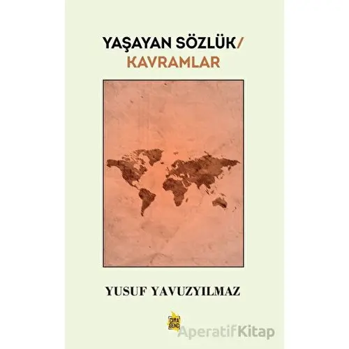 Yaşayan Sözlük - Kavramlar - Yusuf Yavuzyılmaz - Çıra Yayınları