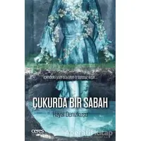 Çukurda Bir Sabah - Hayal Denizkuşu - Ceres Yayınları