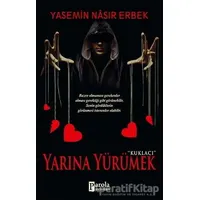 Yarına Yürümek - Yasemin Nasır Erbek - Parola Yayınları