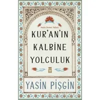 Kuranın Kalbine Yolculuk - Yasin Pişgin - Timaş Yayınları