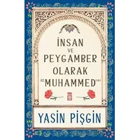 İnsan ve Peygamber olarak Hz. Muhammed (sav) - Yasin Pişgin - Timaş Yayınları