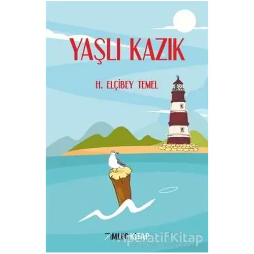 Yaşlı Kazık - H. Elçibey Temel - İmleç Kitap