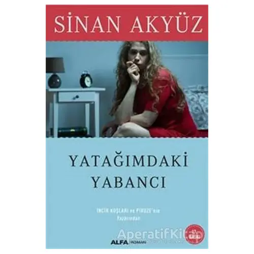 Yatağımdaki Yabancı - Sinan Akyüz - Alfa Yayınları