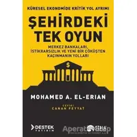 Şehirdeki Tek Oyun - Mohamed A. El-Erian - Scala Yayıncılık