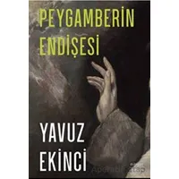 Peygamberin Endişesi - Yavuz Ekinci - Everest Yayınları