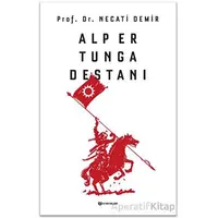 Alp Er Tunga Destanı - Necati Demir - H Yayınları