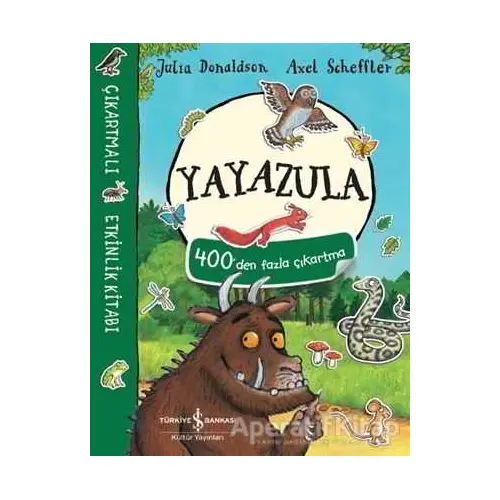 Yayazula Çıkartmalı Etkinlik Kitabı - Julia Donaldson - İş Bankası Kültür Yayınları