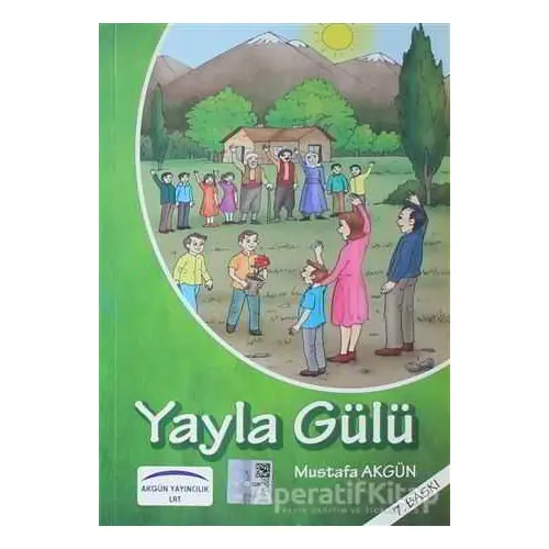 Yayla Gülü - Mustafa Akgün - Akgün Grup Yayıncılık