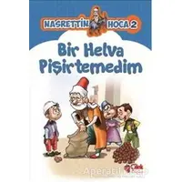 Bir Helva Pişirtemedim - Kolektif - Çilek Kitaplar