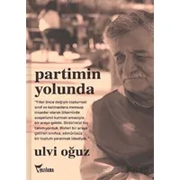 Partimin Yolunda - Ulvi Oğuz - Yazılama Yayınevi