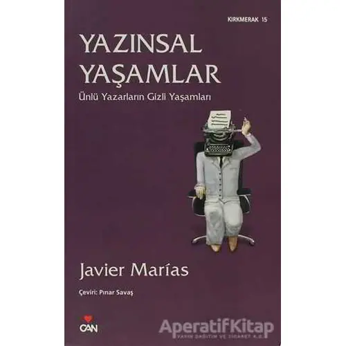 Yazınsal Yaşamlar - Javier Marias - Can Yayınları