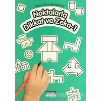 Noktalarla Dikkat ve Zeka - 1 - Tunahan Coşkun - Çamlıca Çocuk Yayınları