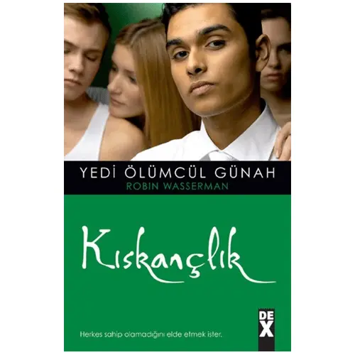 Yedi Ölümcül Günah - Kıskançlık - Robin Wasserman - Dex Yayınevi