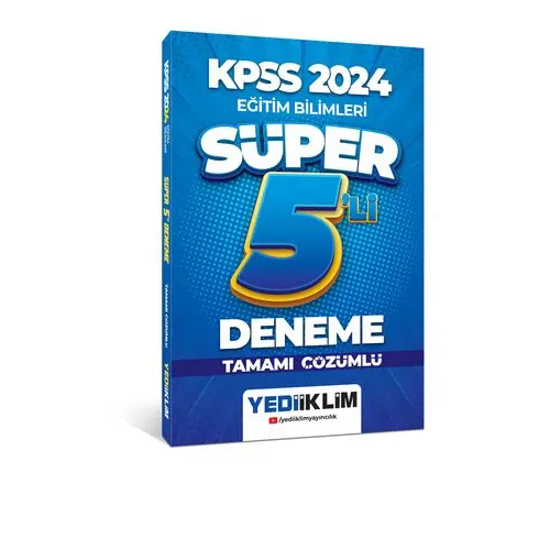 Yediiklim 2024 KPSS Eğitim Bilimleri Tamamı Çözümlü Süper 5’li Deneme