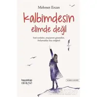 Kalbimdesin Elimde Değil - Mehmet Ercan - Hayykitap