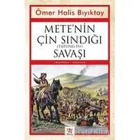 Mete’nin Çin Sındığı (Tatung-Fu) Savaşı - Ömer Halis Bıyıktay - Panama Yayıncılık