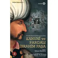 Kanuni ve Pargalı İbrahim Paşa - Komisyon - Yeditepe Yayınevi