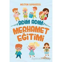 Adım Adım Merhamet Eğitimi - Meltem Soyugüzel - Yediveren Yayınları