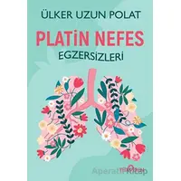 Platin Nefes Egzersizleri - Ülker Uzun Polat - Yediveren Yayınları