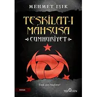 Teşkilat-ı Mahsusa - Cumhuriyet - Mehmet Işık - Yediveren Yayınları