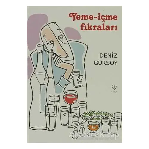 Yeme - İçme Fıkraları - Deniz Gürsoy - Varlık Yayınları