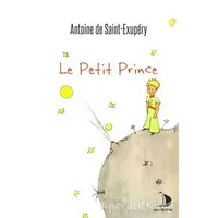 Le Petit Prince (Fransızca) - Antoine de Saint-Exupery - Destek Yayınları