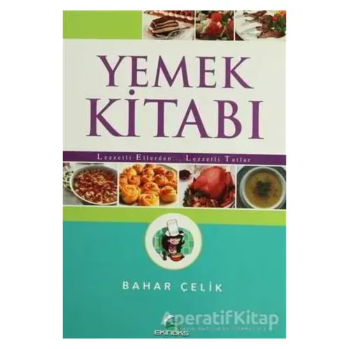 Yemek Kitabı - Bahar Çelik - Ekinoks Yayın Grubu