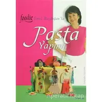 Pasta Yapımı Foodie Emel Başdoğan - Emel Başdoğan - İnkılap Kitabevi