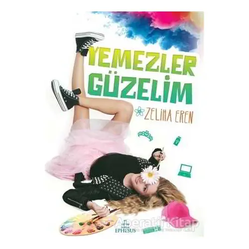 Yemezler Güzelim - Zeliha Eren - Ephesus Yayınları