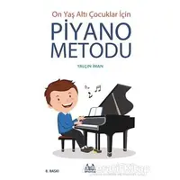 On Yaş Altı Çocuklar İçin Piyano Metodu - Yalçın İman - Arkadaş Yayınları