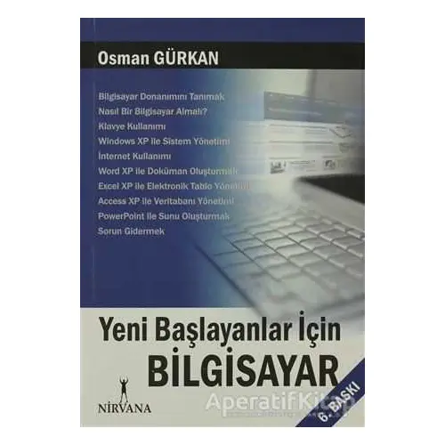 Yeni Başlayanlar İçin Bilgisayar - Osman Gürkan - Nirvana Yayınları