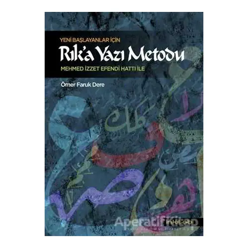 Yeni Başlayanlar İçin Rık’a Yazı Metodu - Ömer Faruk Dere - İnkılab Yayınları