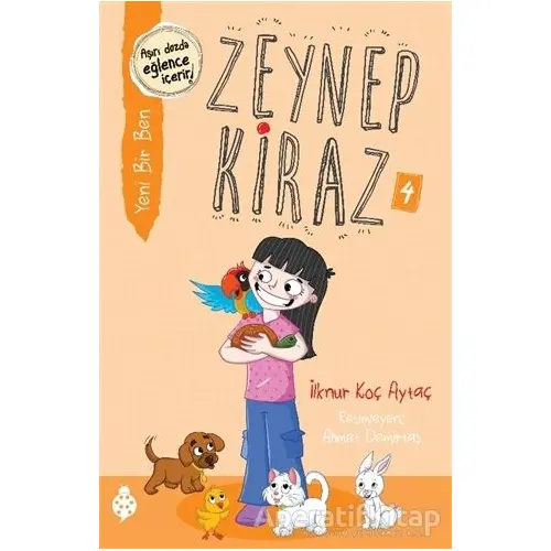 Yeni Bir Ben - Zeynep Kiraz 4 - İlknur Koç Aytaç - Uğurböceği Yayınları