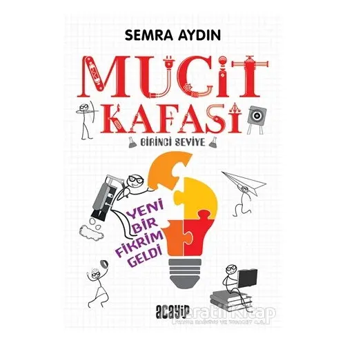 Yeni Bir Fikrim Geldi - Mucit Kafası - Semra Aydın - Acayip Kitaplar