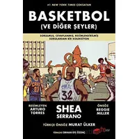 Basketbol (ve Diğer Şeyler) - Shea Serrano - The Kitap