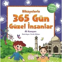 Hikayelerle 365 Gün Güzel İnsanlar - Ali Karaçam - Nesil Çocuk Yayınları