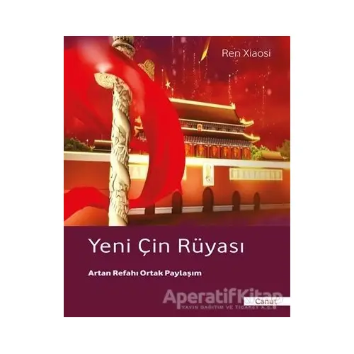 Yeni Çin Rüyası - Ren Xiaosi - Canut Yayınları