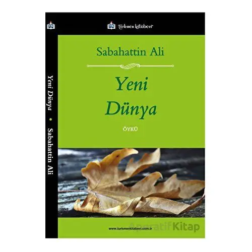 Yeni Dünya - Sabahattin Ali - Türkmen Kitabevi