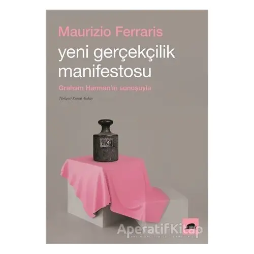 Yeni Gerçekçilik Manifestosu - Maurizio Ferraris - Kolektif Kitap