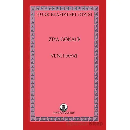 Yeni Hayat - Ziya Gökalp - Myrina Yayınları