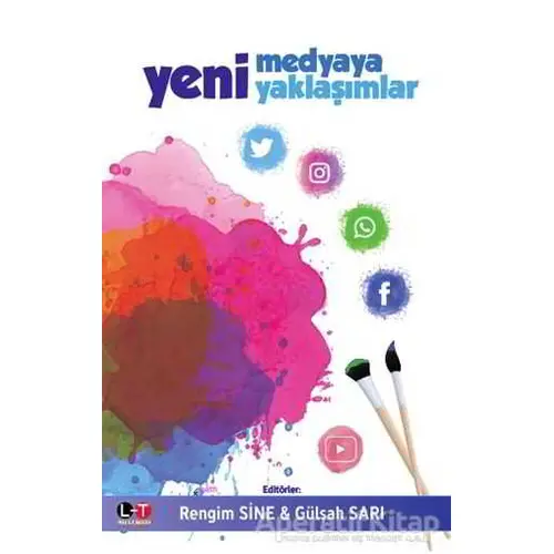 Yeni Medyaya Yaklaşımlar - Gülşah Sarı - Litera Türk